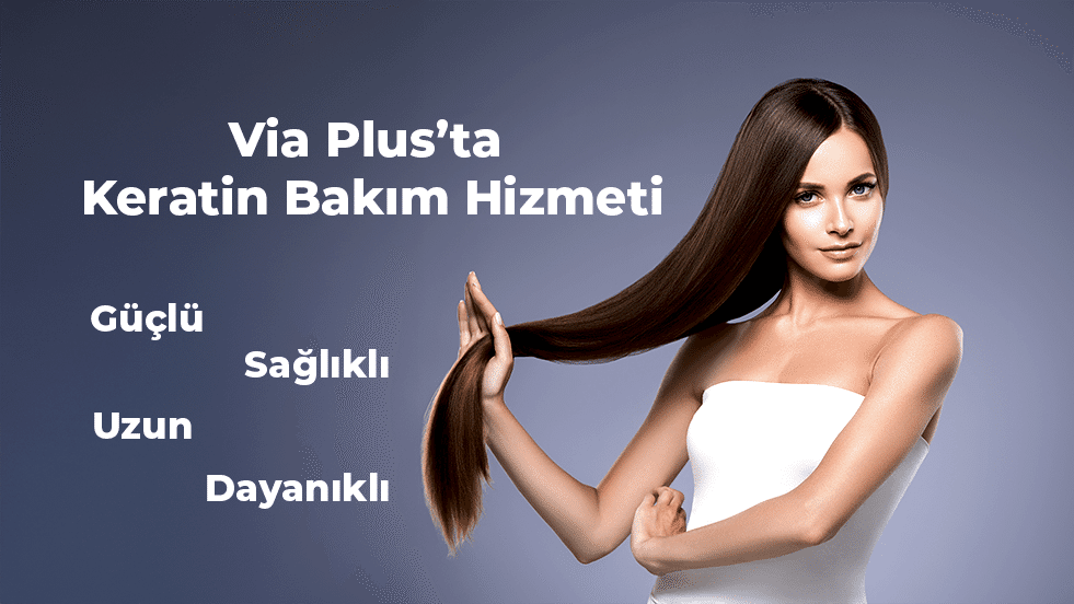 Kuşadası Keratin Bakım Merkezi Via Plus